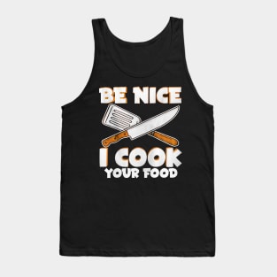 Be Nice Cook Your Food Tank Top